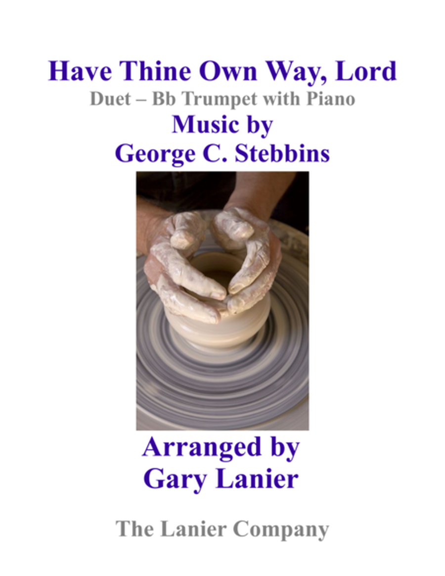 Gary Lanier: HAVE THINE OWN WAY, LORD (Duet – Bb Trumpet & Piano with Parts) image number null