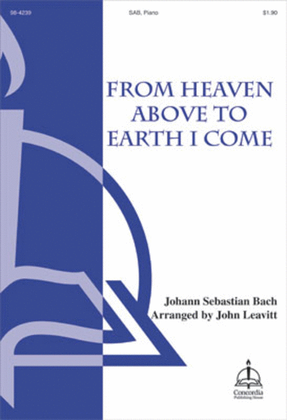 From Heaven Above to Earth I Come (Bach/Leavitt)