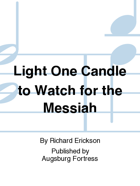 Light One Candle to Watch for the Messiah