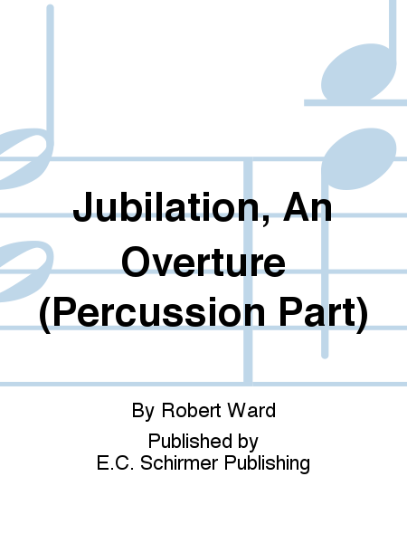 Jubilation, An Overture (Percussion Part)