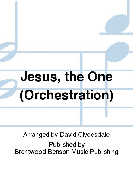 Jesus, the One (Orchestration)