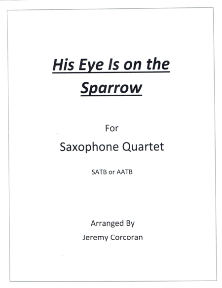 His Eye Is on the Sparrow for Saxophone Quartet image number null