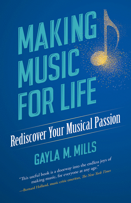 Making Music for Life -- Rediscover Your Musical Passion