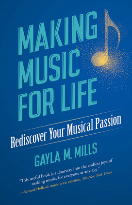 Making Music for Life -- Rediscover Your Musical Passion