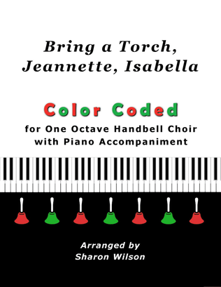 Bring a Torch, Jeannette, Isabella (for One Octave Handbell Choir with Piano accompaniment)