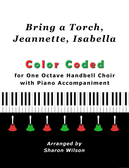 Bring a Torch, Jeannette, Isabella (for One Octave Handbell Choir with Piano accompaniment) image number null