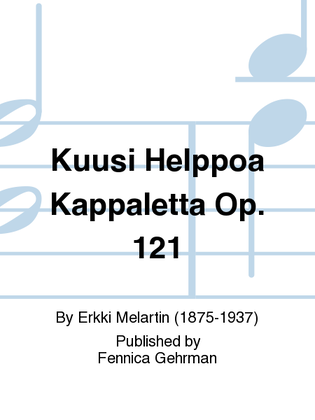 Kuusi Helppoa Kappaletta Op. 121