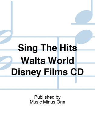 Sing The Hits Walts World Disney Films CD