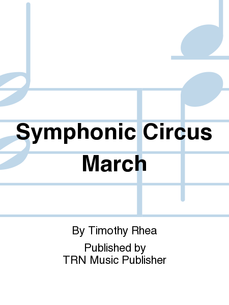 Symphonic Circus March