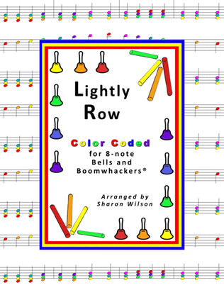 Book cover for “Lightly Row” for 8-note Bells and Boomwhackers® (with Color Coded Notes)