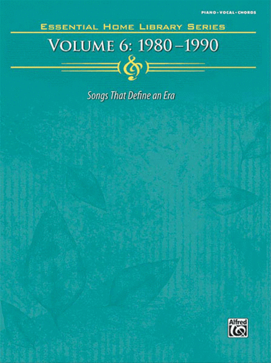 The Essential Home Library Series, Volume 6: 1980-1990 Piano, Vocal, Guitar scores gallery preview page 1