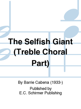 The Selfish Giant (A Children's Opera) (Treble Choral Part)