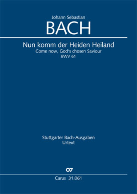 Nun komm, der Heiden Heiland (I) (Come now, God