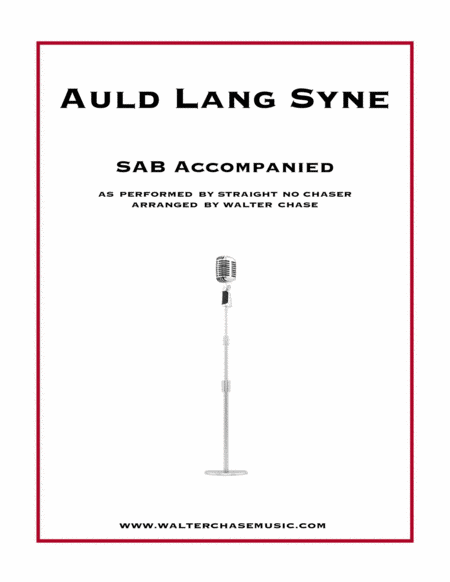 Auld Lang Syne (as performed by Straight No Chaser) - SAB
