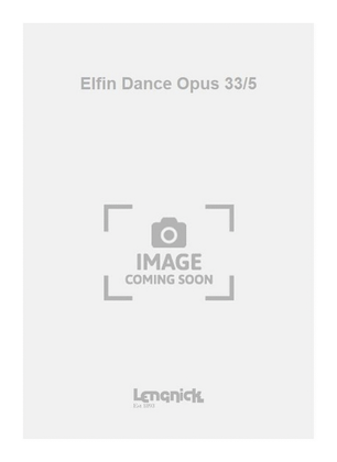Elfin Dance Opus 33/5