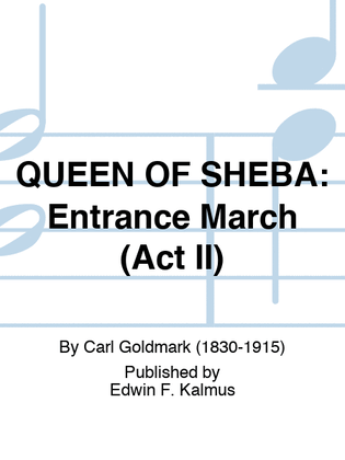 QUEEN OF SHEBA: Entrance March (Act II)