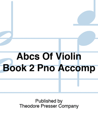 Abcs Of Violin Book 2 Pno Accomp