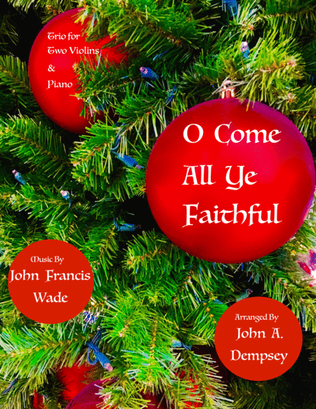 O Come All Ye Faithful (Trio for Two Violins and Piano)