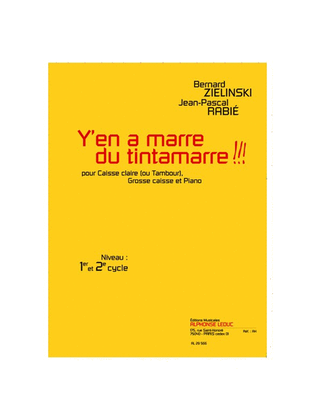 Y'en A Marre Du Tintamarre !!! (cycles 1 Et 2) Trois Pieces Pour Caisse Claire