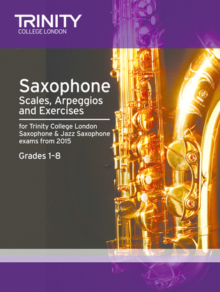 Book cover for Saxophone & Jazz Saxophone Scales, Arpeggios & Exercises Grades 1-8 from 2015