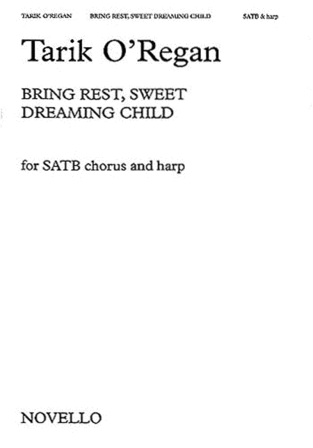 Bring Rest, Sweet Dreaming Child (SATB)