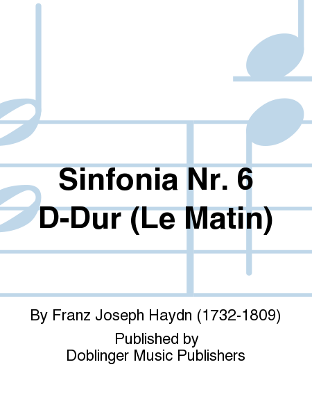 Sinfonia Nr. 6 D-Dur (Le Matin)