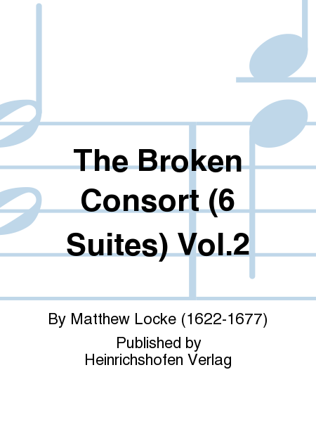 The Broken Consort (6 Suites) Vol. 2