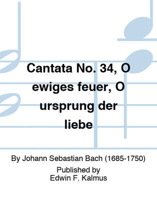 Book cover for Cantata No. 34, O ewiges feuer, O ursprung der liebe