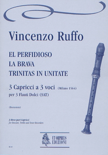 El Perfidioso, La Brava, Trinitas in Unitate. 3 three-part Capricci