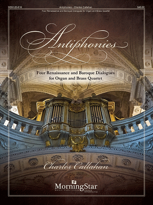 Book cover for Antiphonies: Four Renaissance and Baroque Dialogues for Organ and Brass Quartet