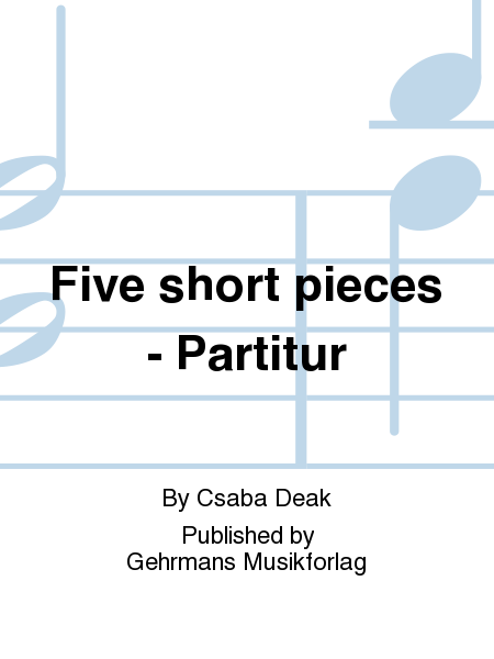 Five short pieces - Partitur