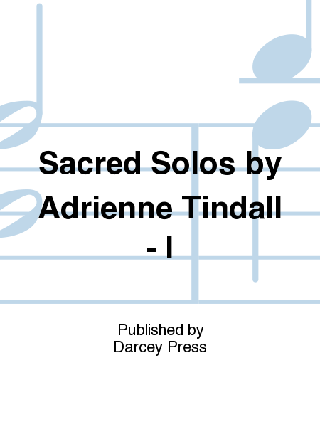 Sacred Solos by Adrienne Tindall - I
