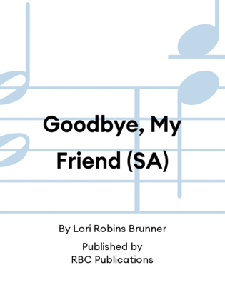Goodbye, My Friend (SA)