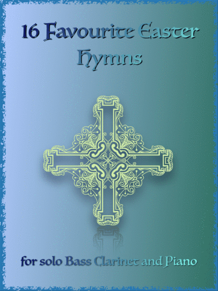 16 Favourite Easter Hymns for Solo Bass Clarinet and Piano Bass Clarinet scores gallery preview page 1