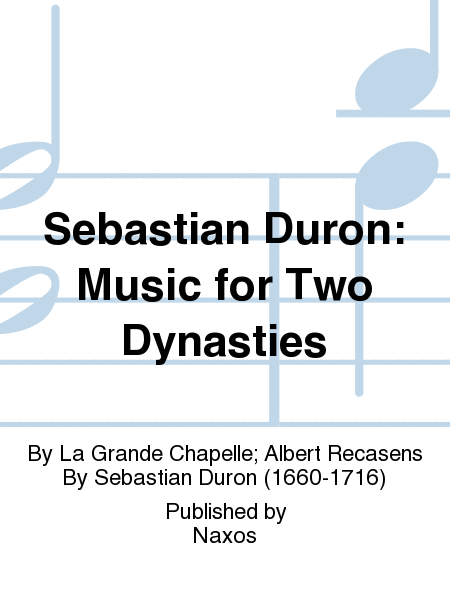 Sebastian Duron: Music for Two Dynasties