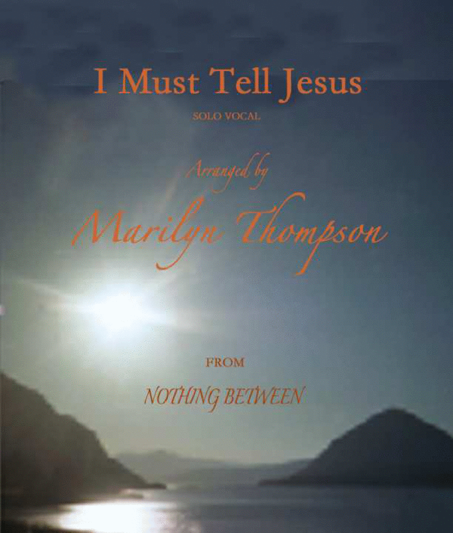 I Must Tell Jesus--Solo Vocal.pdf Voice Solo scores gallery preview page 1