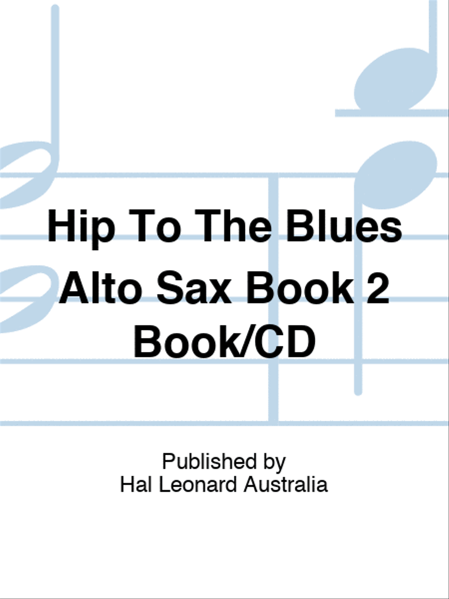 Hip To The Blues Alto Sax Book 2 Book/CD Alto Saxophone scores gallery preview page 1