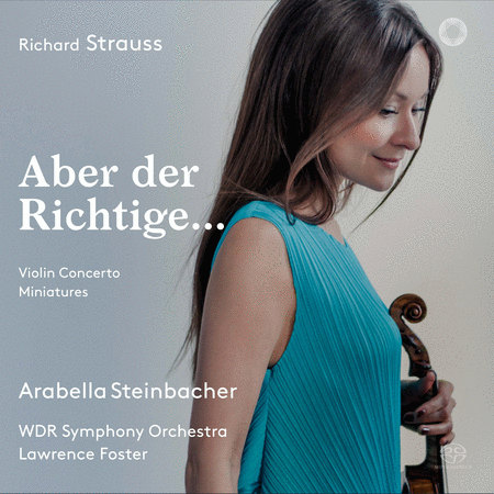 Strauss: Aber der Richtige - Violin Concerto & Miniatures