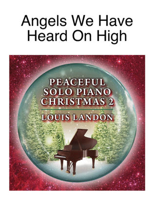 Book cover for Angels We Have Heard on High - Traditional Christmas - Louis Landon - Solo Piano