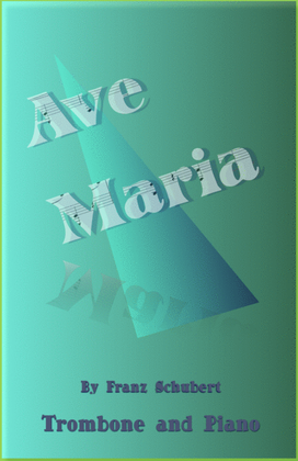 Book cover for Ave Maria by Franz Schubert, for Trombone and Piano