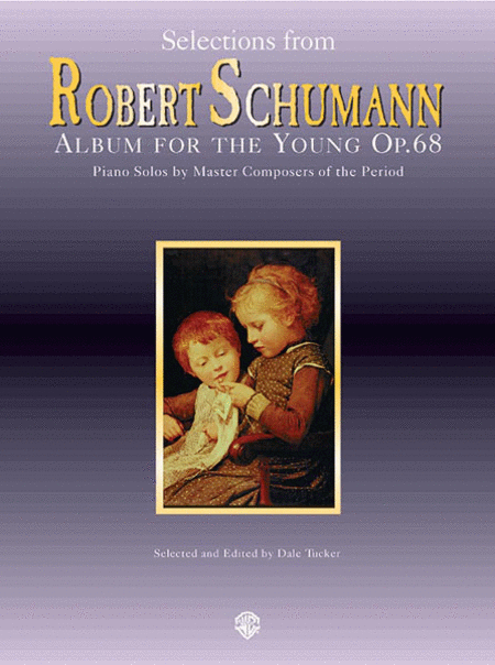 Selections From Robert Schumann Album For The Young Op. 68 Master Piano Series