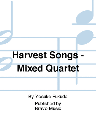 Harvest Songs - Mixed Quartet