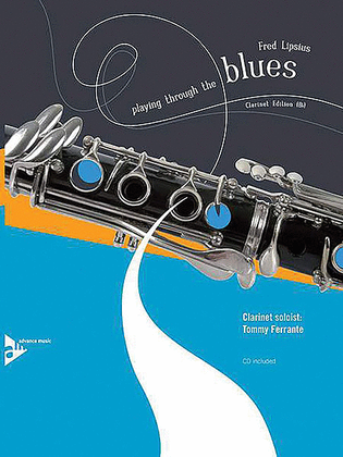 Book cover for Playing Through the Blues -- Clarinet Edition (B-flat)