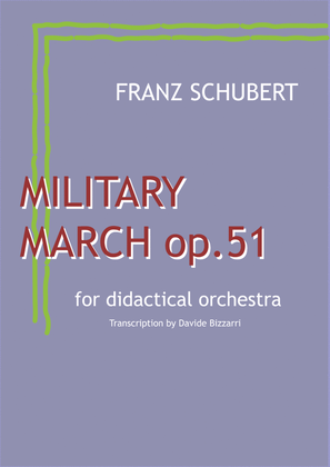 Franz Schubert - Military March n.1 op.51 in D Major - for Didactical Orchestra