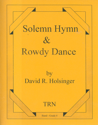 Solemn Hymn & Rowdy Dance