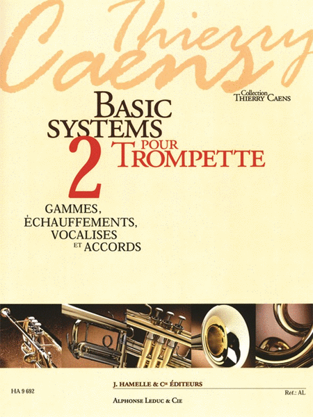 Basic Systems Pour Trompette (coll. Thierry Caens) Vol. 2 : Gammes, Echauffemen