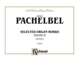 Selected Organ Works, Volume 4