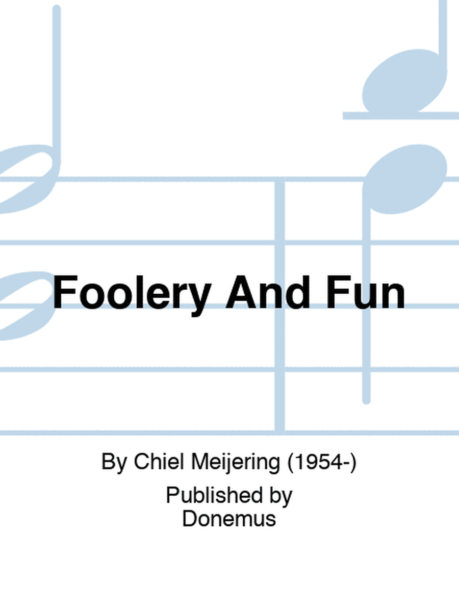 Foolery And Fun