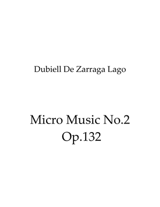 Micro Music No.2 Op.132