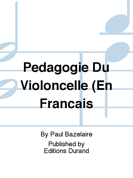 Pedagogie Du Violoncelle (En Francais